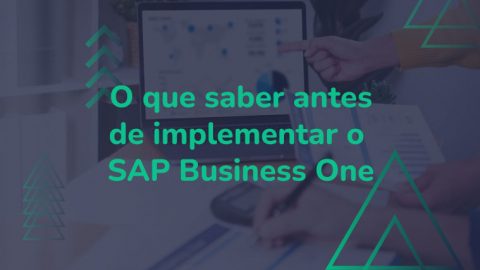 O que saber antes de implementar o SAP Business One