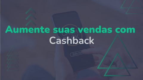 Cashback no ecommerce, como utilizar?